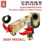 Gen 3 to gen 5 slide adapter plate INSTALL – CROSS ARMORY