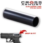 HERO SLIDE CHANNEL LINER DROP IN FIT GLOCK- CROSS ARMORY