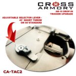 AR DROP IN TRIGGER TAC2 – CROSS ARMORY – 45DEG SELECTOR
